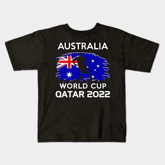 World Cup 2022 Australia Team Kids T-Shirt by adik